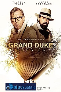 دانلود کامل زیرنویس فارسی فیلم The Grand Duke of Corsica 2021