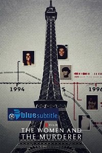 دانلود کامل زیرنویس فارسی مستند The Women and the Murderer 2021
