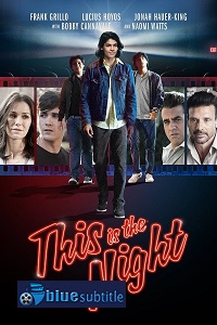 دانلود کامل زیرنویس فارسی فیلم This Is the Night 2021