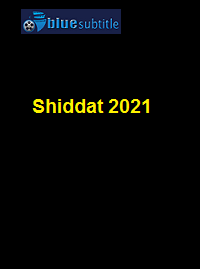 دانلود کامل زیرنویس فارسی فیلم Shiddat 2021