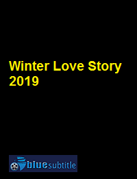 دانلود کامل زیرنویس فارسی فیلم Winter Love Story 2019