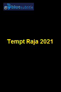 دانلود کامل زیرنویس فارسی فیلم Tempt Raja 2021