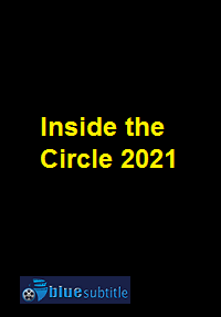 دانلود کامل زیرنویس فارسی فیلم Inside the Circle 2021