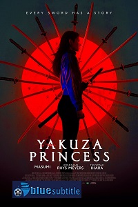 دانلود کامل زیرنویس فارسی فیلم Yakuza Princess 2021