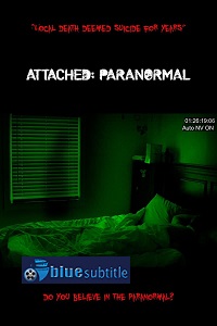 دانلود کامل زیرنویس فارسی فیلم Attached: Paranormal 2021