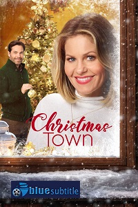 دانلود کامل زیرنویس فارسی فیلم Christmas Town 2019