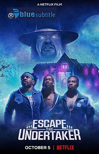 دانلود کامل زیرنویس فارسی فیلم Escape the Undertaker 2021