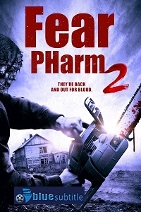 دانلود کامل زیرنویس فارسی فیلم Fear PHarm 2 2021