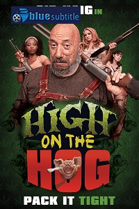 دانلود کامل زیرنویس فارسی فیلم High on the Hog 2019
