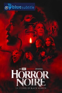 دانلود کامل زیرنویس فارسی فیلم Horror Noire 2021