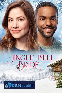 دانلود کامل زیرنویس فارسی فیلم Jingle Bell Bride 2020