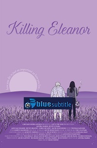 دانلود کامل زیرنویس فارسی فیلم Killing Eleanor 2020