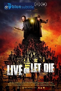 دانلود کامل زیرنویس فارسی فیلم Live or Let Die 2020