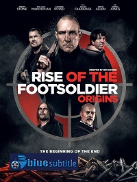 دانلود کامل زیرنویس فارسی فیلم Rise of the Footsoldier: Origins 2021