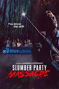 دانلود کامل زیرنویس فارسی فیلم Slumber Party Massacre 2021