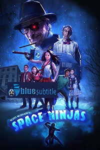 دانلود کامل زیرنویس فارسی فیلم Space Ninjas 2019