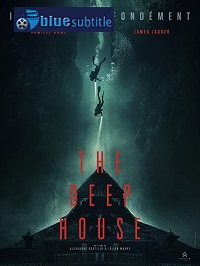 دانلود کامل زیرنویس فارسی فیلم The Deep House 2021