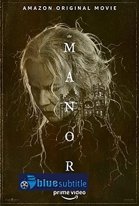 دانلود کامل زیرنویس فارسی فیلم The Manor 2021