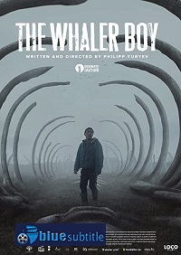 دانلود کامل زیرنویس فارسی فیلم The Whaler Boy 2020