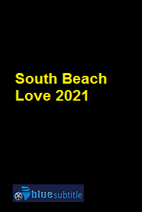 دانلود کامل زیرنویس فارسی فیلم South Beach Love 2021