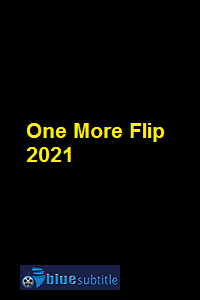 دانلود کامل زیرنویس فارسی فیلم One More Flip 2021