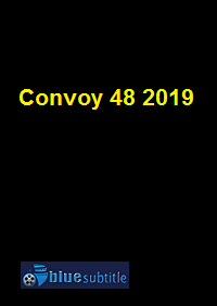 دانلود کامل زیرنویس فارسی فیلم Convoy 48 2019