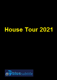 دانلود کامل زیرنویس فارسی فیلم House Tour 2021