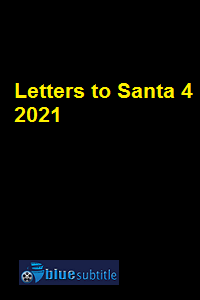 دانلود کامل زیرنویس فارسی فیلم Letters to Santa 4 2021