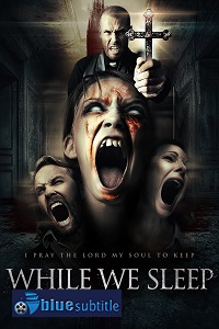 دانلود کامل زیرنویس فارسی فیلم While We Sleep 2021
