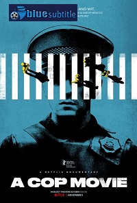 دانلود کامل زیرنویس فارسی مستند A Cop Movie 2021
