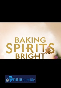 دانلود کامل زیرنویس فارسی فیلم Baking Spirits Bright 2021