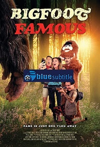 دانلود کامل زیرنویس فارسی فیلم Bigfoot Famous 2021