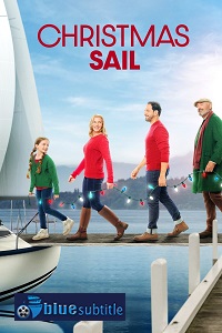 دانلود کامل زیرنویس فارسی فیلم Christmas Sail 2021