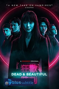 دانلود کامل زیرنویس فارسی فیلم Dead & Beautiful 2021