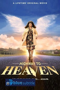 دانلود کامل زیرنویس فارسی فیلم Highway to Heaven 2021