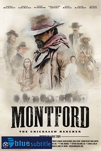 دانلود کامل زیرنویس فارسی فیلم Montford: The Chickasaw Rancher 2021
