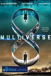 دانلود کامل زیرنویس فارسی فیلم Multiverse 2019