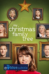 دانلود کامل زیرنویس فارسی فیلم My Christmas Family Tree 2021