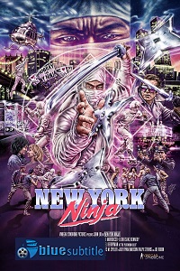 دانلود کامل زیرنویس فارسی فیلم New York Ninja 2021