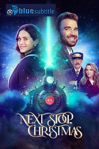 دانلود کامل زیرنویس فارسی فیلم Next Stop, Christmas 2021