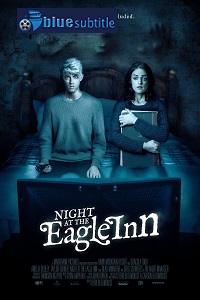 دانلود کامل زیرنویس فارسی فیلم Night at the Eagle Inn 2021