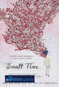 دانلود کامل زیرنویس فارسی فیلم Small Time 2020