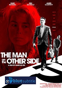 دانلود کامل زیرنویس فارسی فیلم The Man on the Other Side 2019