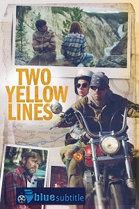 دانلود کامل زیرنویس فارسی فیلم Two Yellow Lines 2020