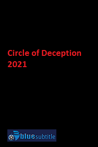 دانلود کامل زیرنویس فارسی فیلم Circle of Deception 2021