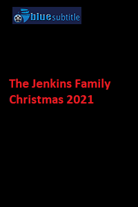 دانلود کامل زیرنویس فارسی فیلم The Jenkins Family Christmas 2021