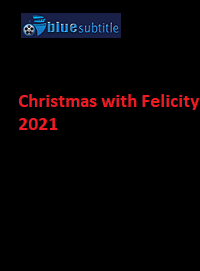 دانلود کامل زیرنویس فارسی فیلم Christmas with Felicity 2021