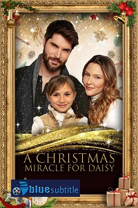 دانلود کامل زیرنویس فارسی فیلم?A Christmas Miracle for Daisy 2021?