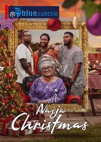 دانلود کامل زیرنویس فارسی فیلم ?A Naija Christmas 2021?