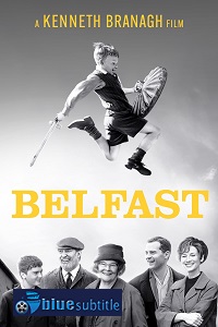 دانلود کامل زیرنویس فارسی فیلم ?Belfast 2021?